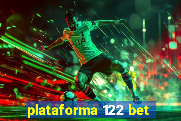 plataforma 122 bet
